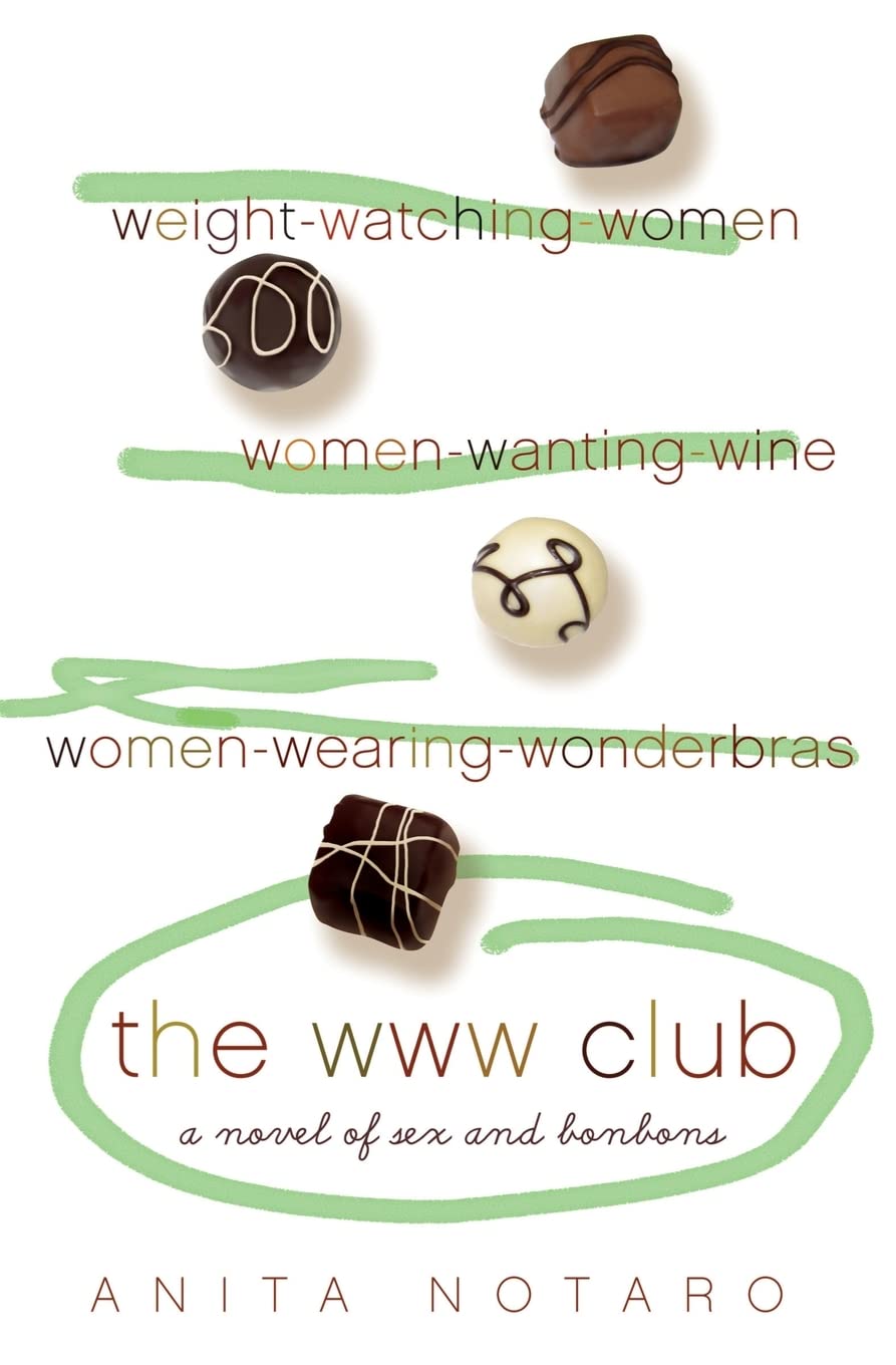 The WWW Club: A Novel of Sex and Bonbons