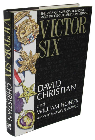 Victor Six: The Saga of America's Youngest, Most Decorated Officer in Vietnam