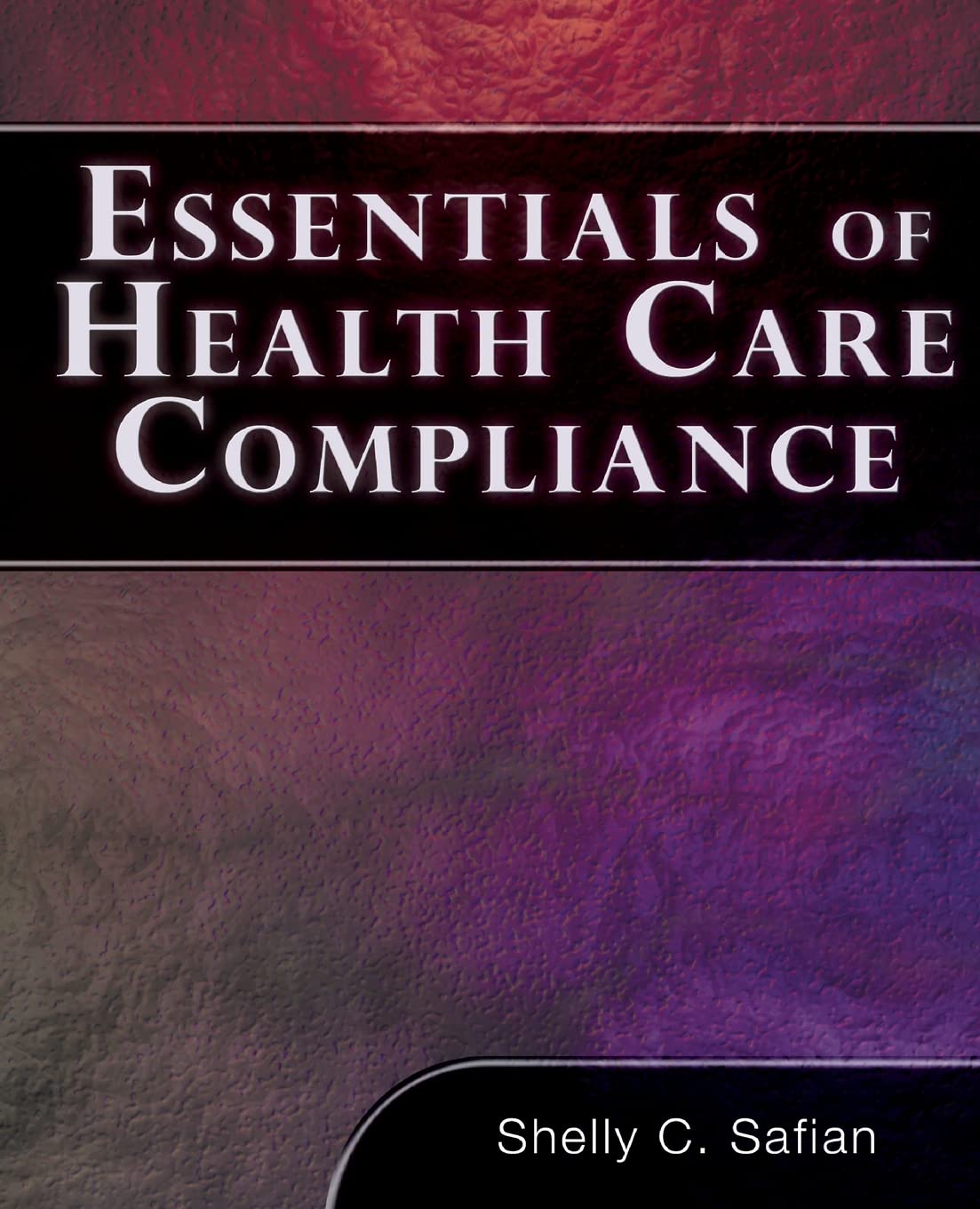 Essentials of Healthcare Compliance (FBLA - All)