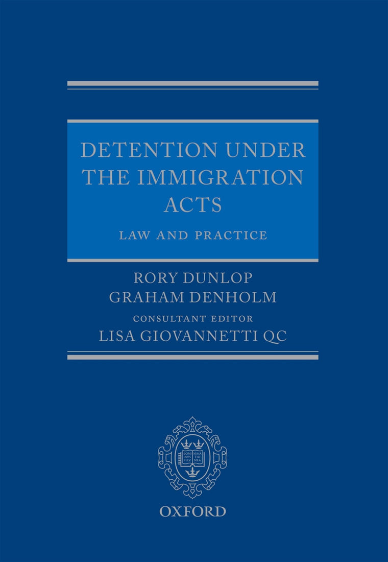 Detention under the Immigration Acts: Law and Practice