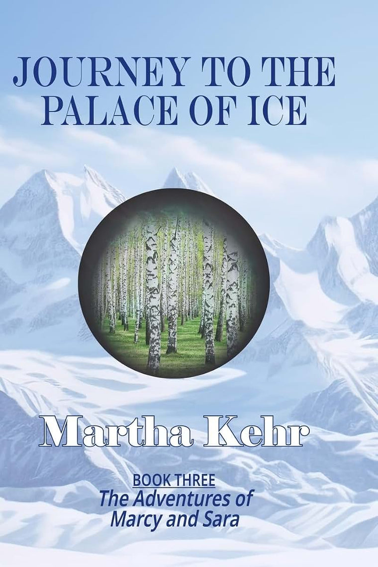 Journey to the Palace of Ice: The Adventures of Marcy and Sara