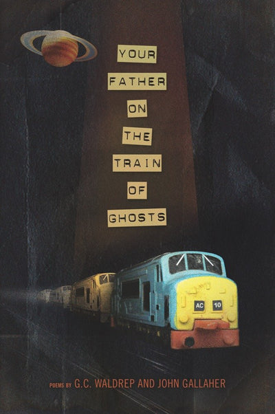 Your Father on the Train of Ghosts (American Poets Continuum)