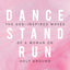 Dance, Stand, Run: The God-Inspired Moves of a Woman on Holy Ground