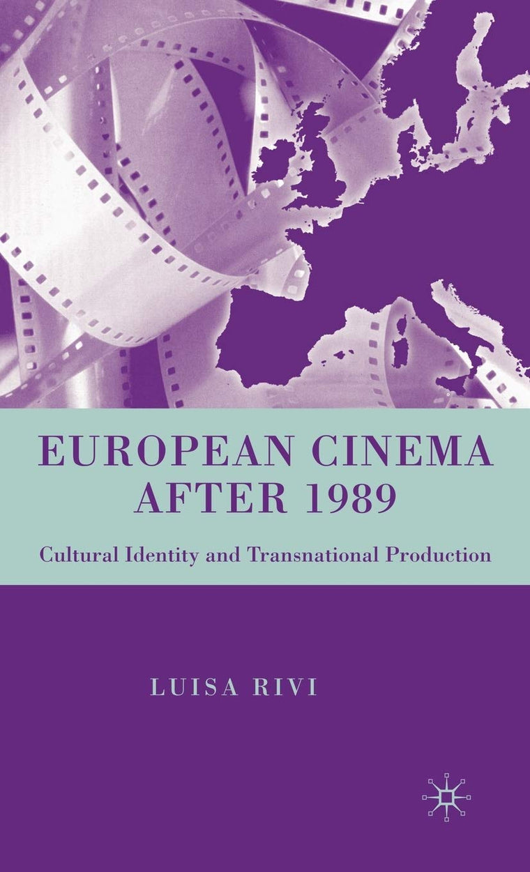 European Cinema after 1989: Cultural Identity and Transnational Production