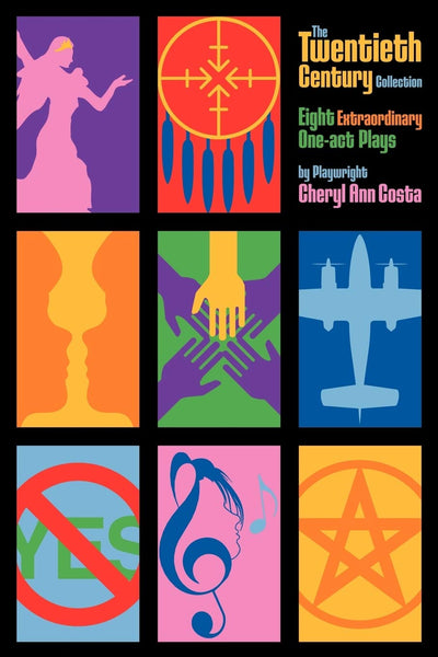 THE TWENTIETH CENTURY COLLECTION: Eight Extraordinary One-Act Plays By Playwright