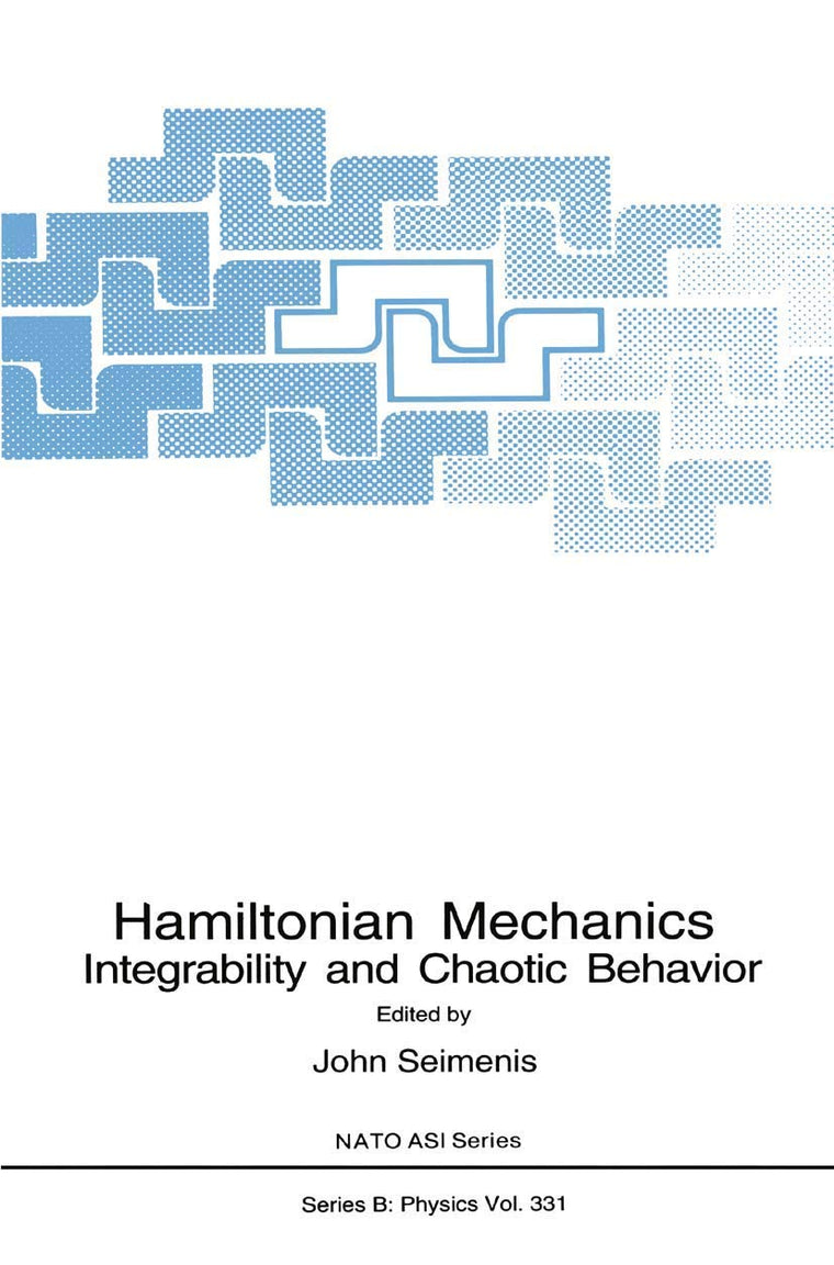Hamiltonian Mechanics: Integrability and Chaotic Behavior (NATO Science Series B:, 331)
