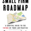 The Small Firm Roadmap: A Survival Guide to the Future of Your Law Practice