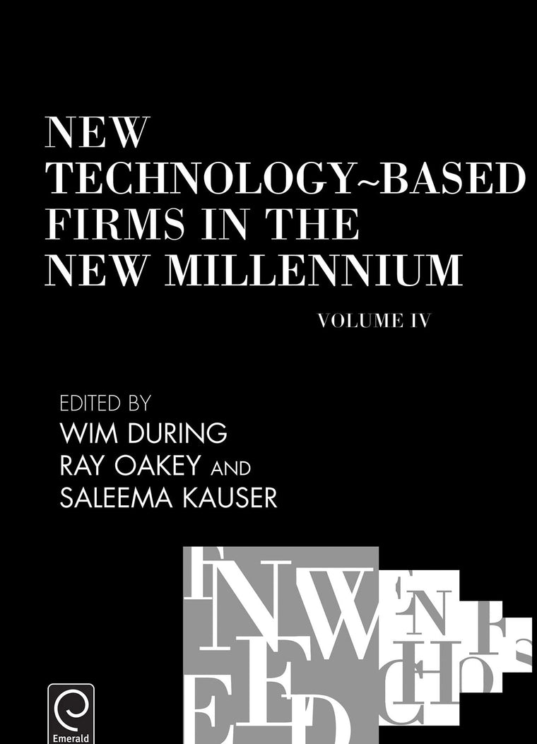 New Technology-Based Firms in the New Millennium (New Technology-based Firms in the New Millennium, 4)