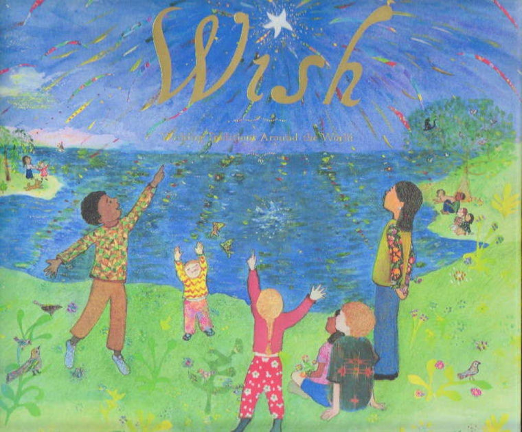 Wish: Wishing Traditions Around the World
