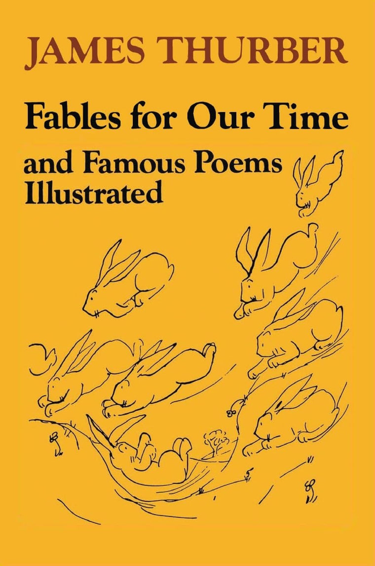 Fables for Our Time and Famous Poems Illustrated by Thurber,
