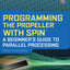 Programming the Propeller with Spin: A Beginner's Guide to Parallel Processing (Tab Electronics)
