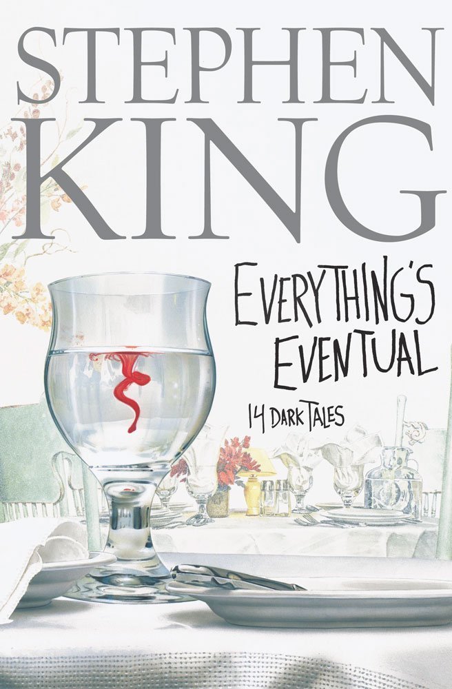 Everything's Eventual: 14 Dark Tales by King, Stephen