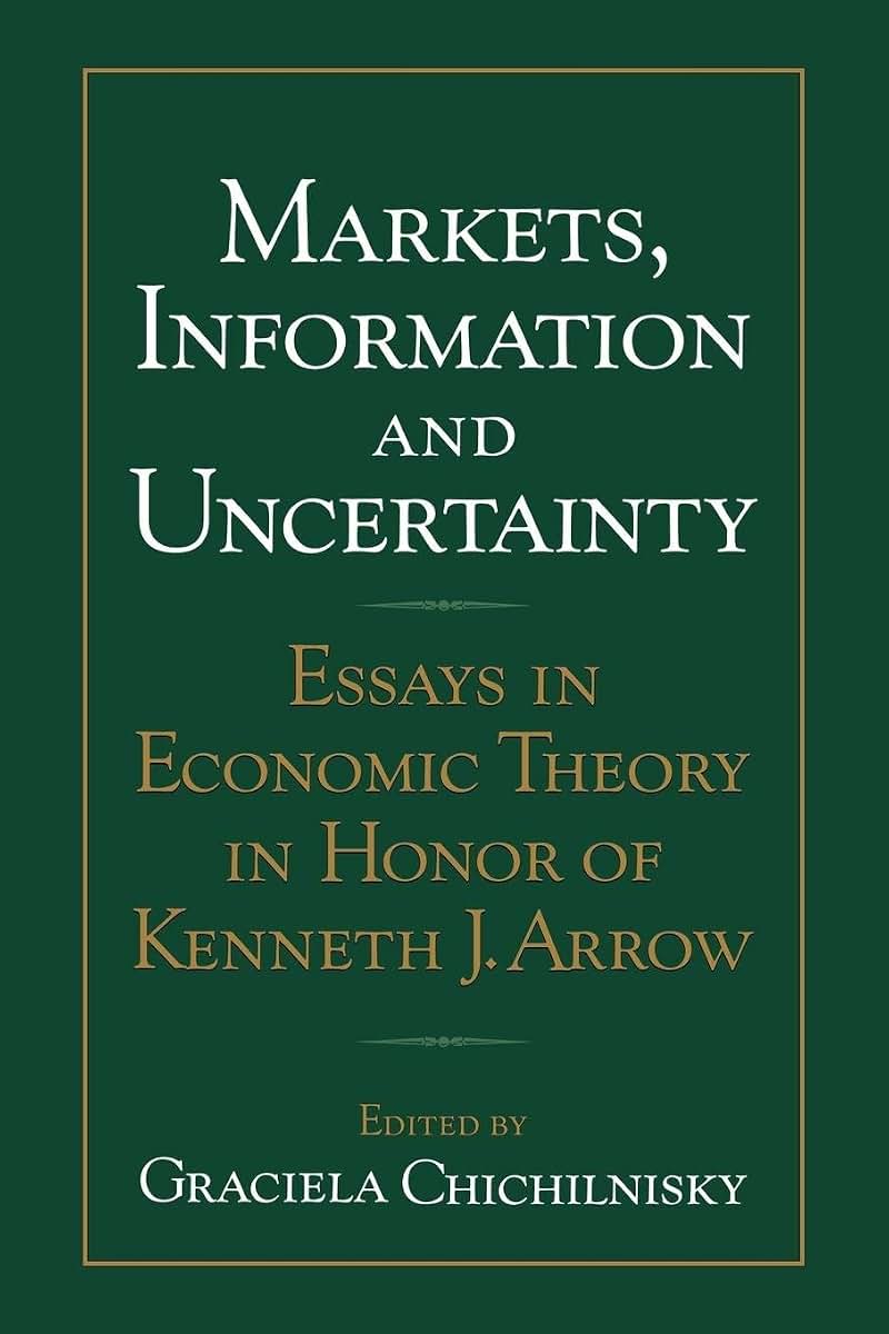 Markets, Information and Uncertainty: Essays in Economic Theory in Honor of Kenneth J. Arrow