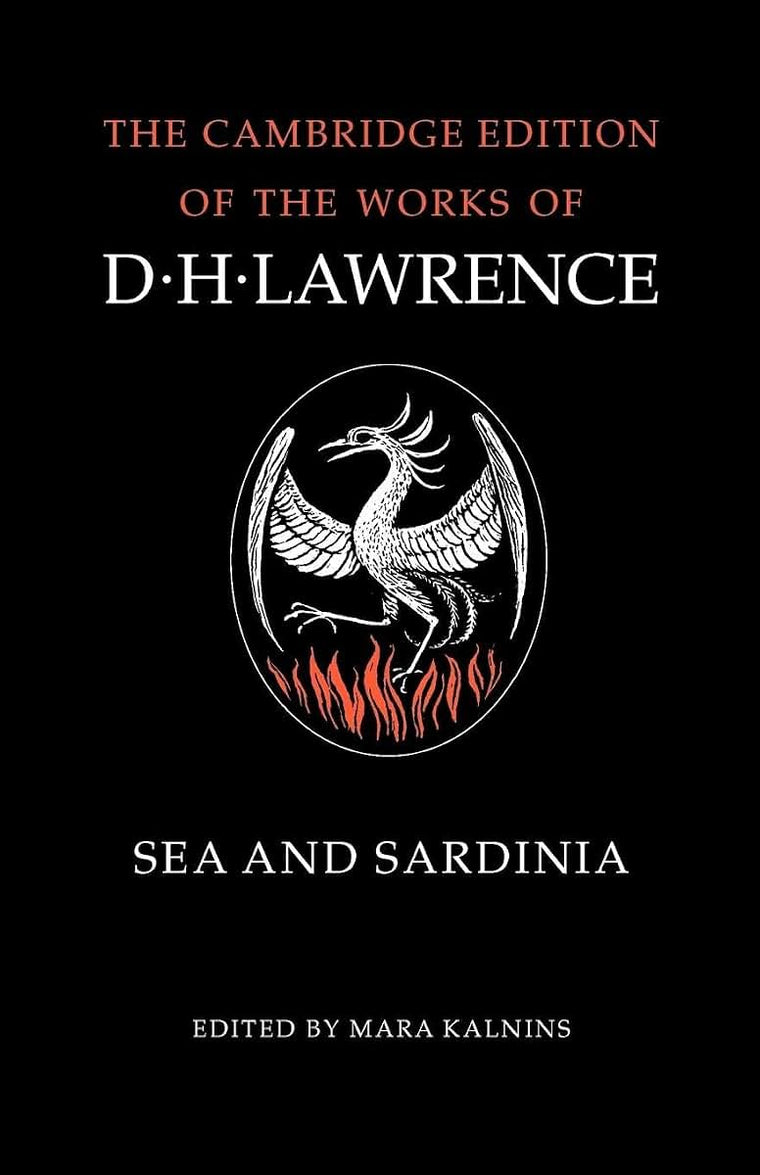 Sea and Sardinia (The Cambridge Edition of the Works of D. H. Lawrence)