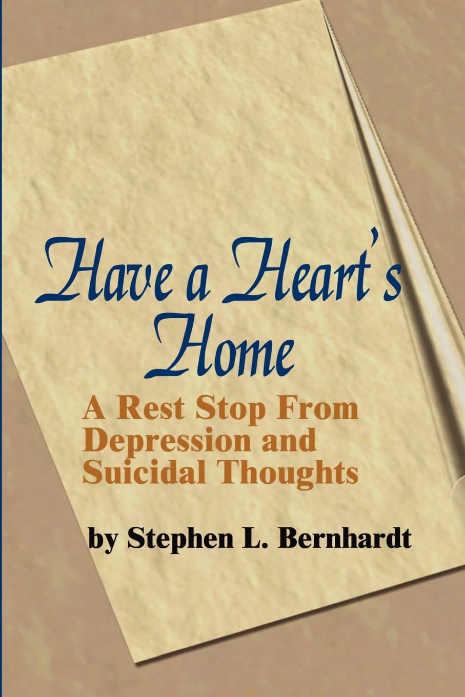 Have a Heart's Home: A Rest Stop From Depression and Suicidal Thoughts