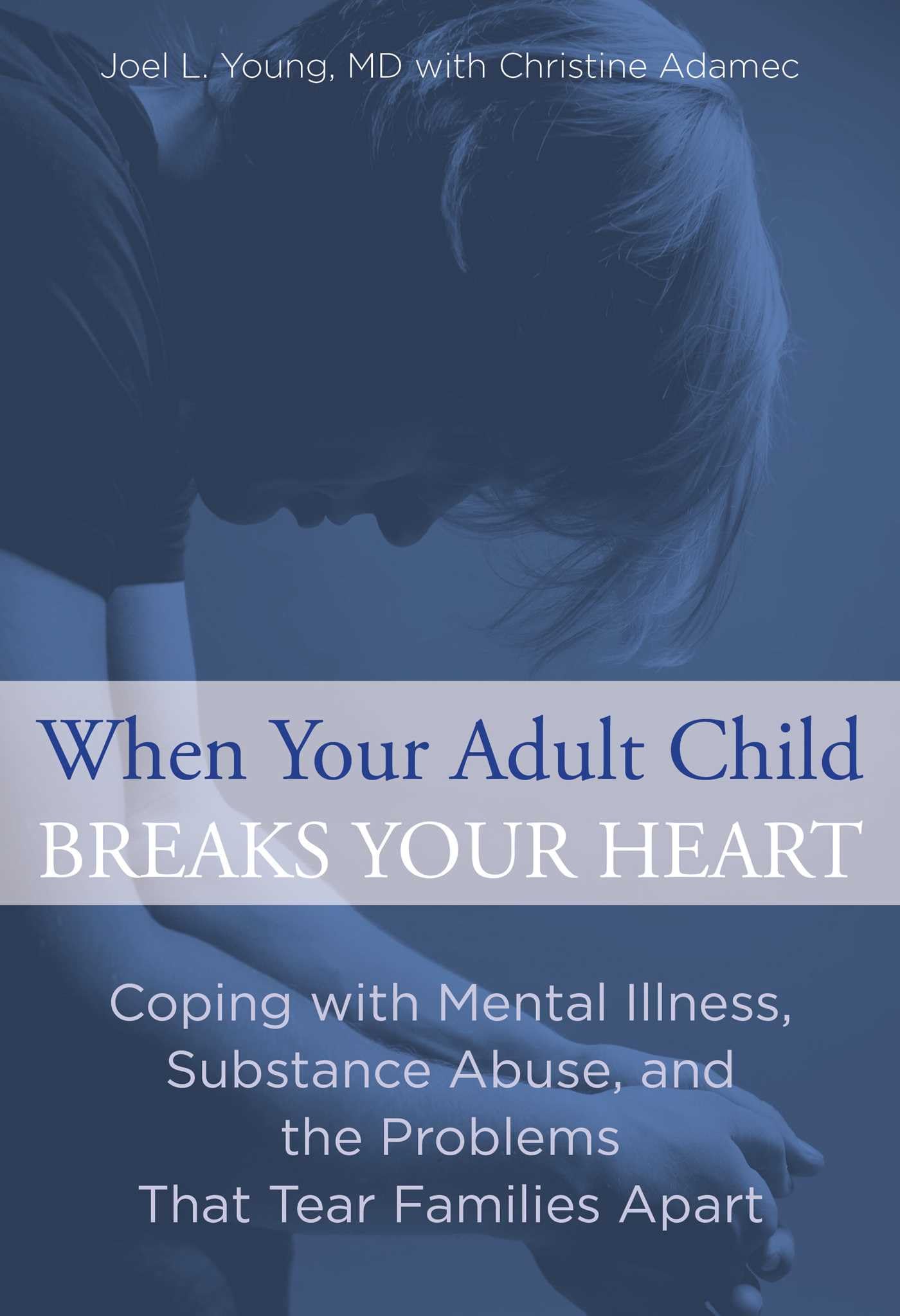 When Your Adult Child Breaks Your Heart