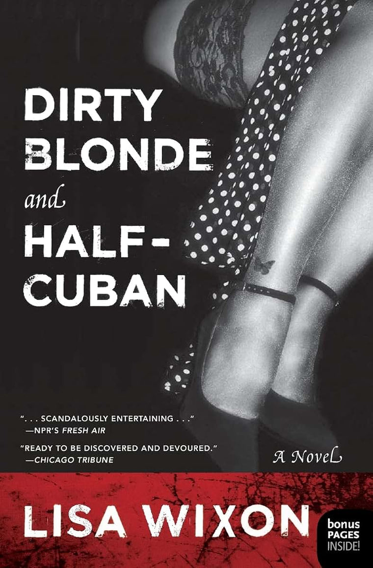 Dirty Blonde and Half-Cuban: A Novel