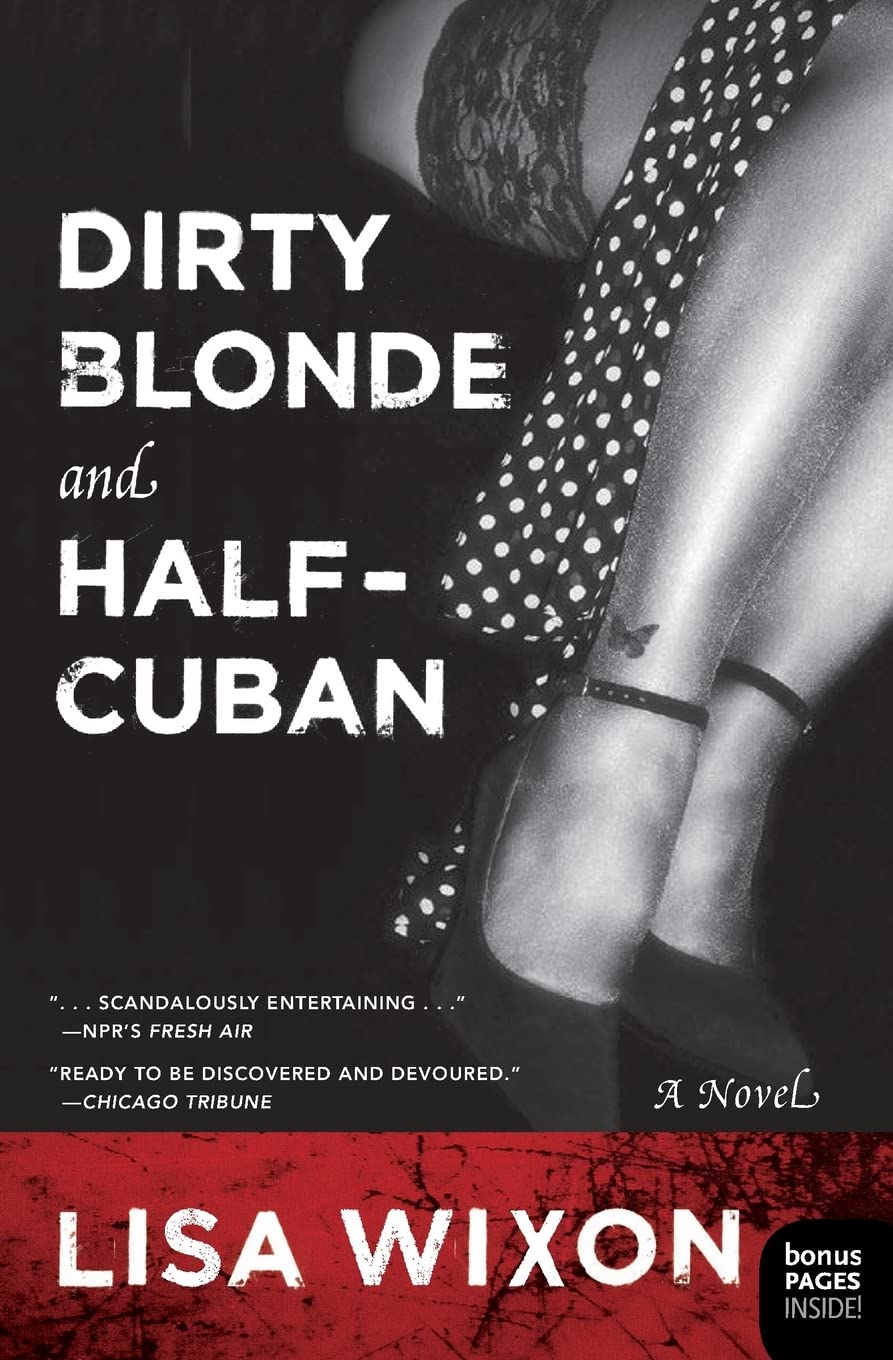Dirty Blonde and Half-Cuban: A Novel