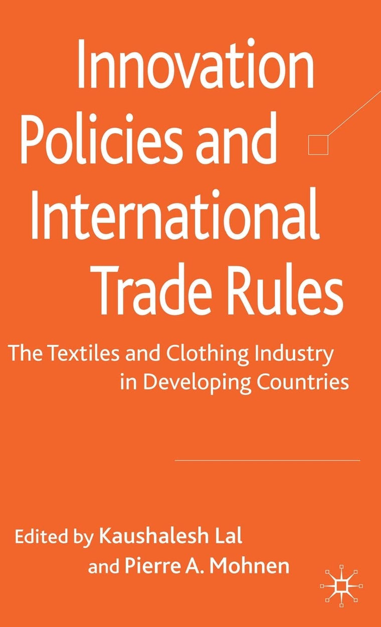 Innovation Policies and International Trade Rules: The Textiles and Clothing Industry in Developing Countries