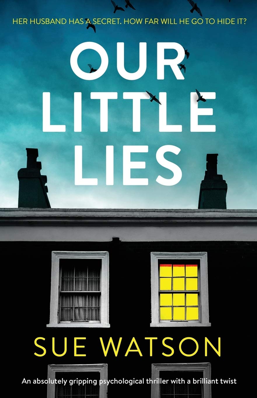 Our Little Lies: An absolutely gripping psychological thriller with a brilliant twist