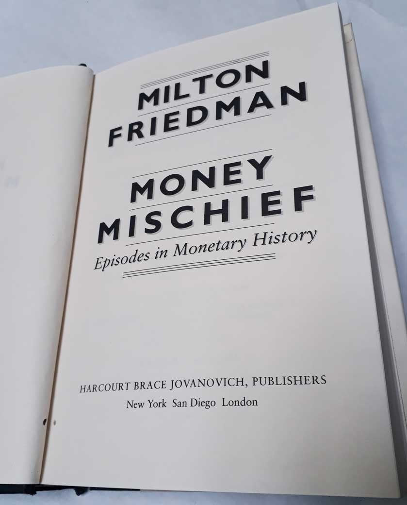Money Mischief: Episodes in Monetary History