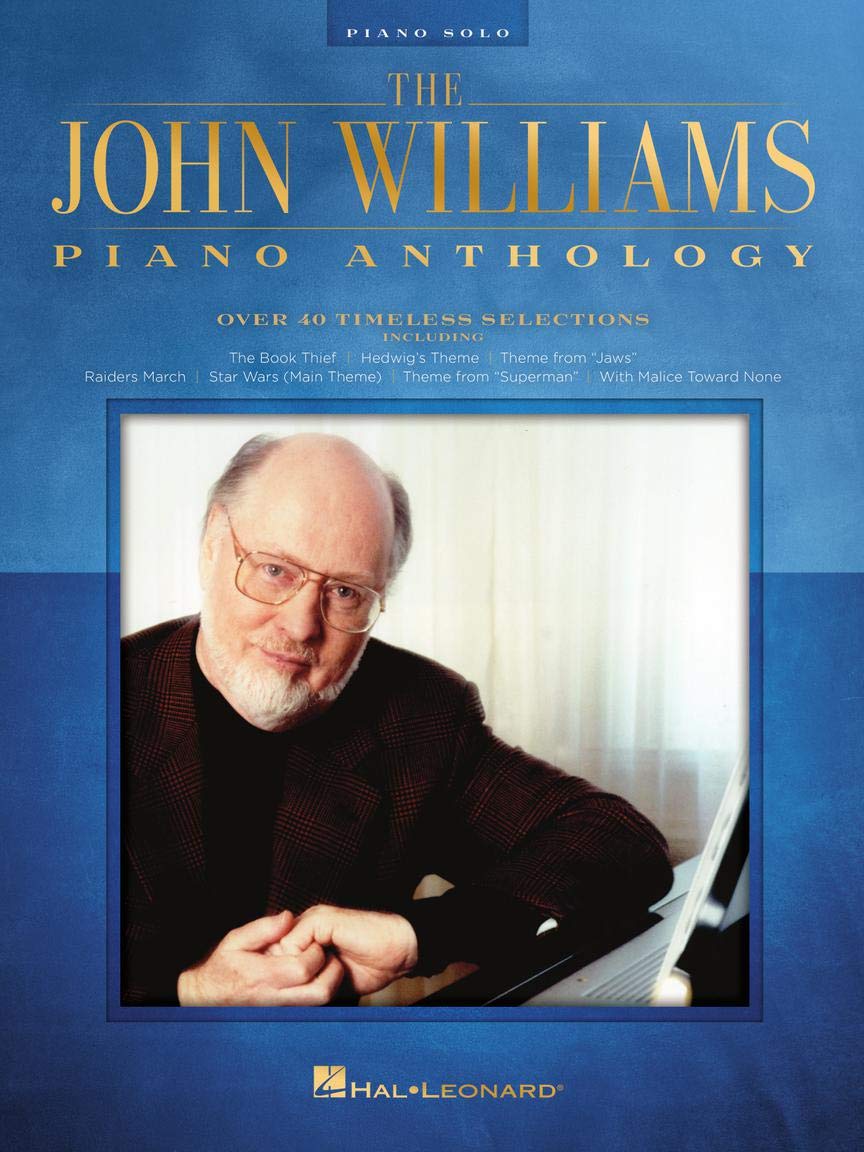 The John Williams Piano Anthology  Songbook for Intermediate to Advanced Pianists  40+ Iconic Movie Themes for Piano Solo - Star Wars, Harry Potter, Jurassic Park, Indiana Jones