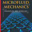 Microfluid Mechanics: Principles and Modeling (Nanoscience and TEchnology)