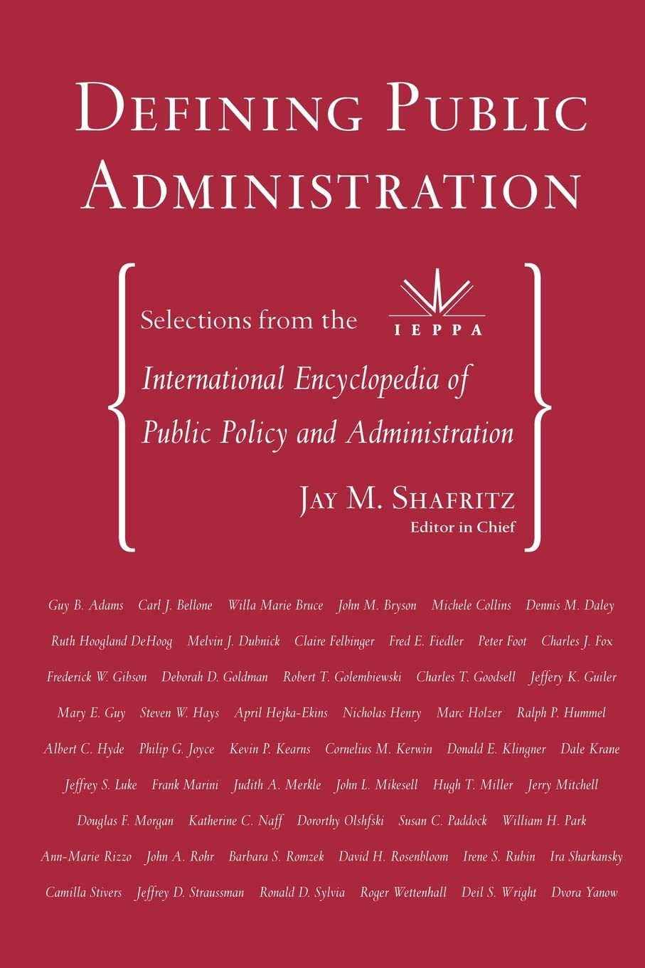 Defining Public Administration: Selections from the International Encyclopedia of Public Policy and Administration