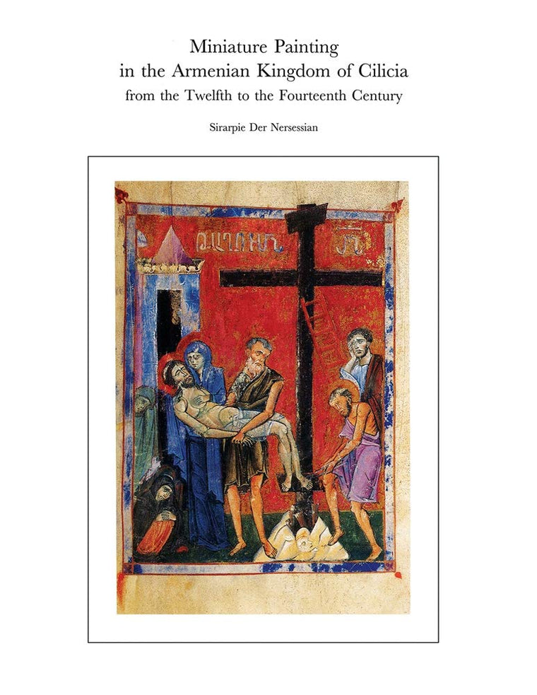 Miniature Painting in the Armenian Kingdom of Cilicia from the Twelfth to the Fourteenth Century (Dumbarton Oaks Studies) (2 Volume Set)