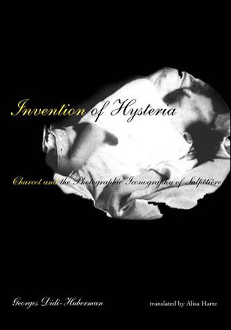 Invention of Hysteria: Charcot and the Photographic Iconography of the Salptrire (Mit Press)