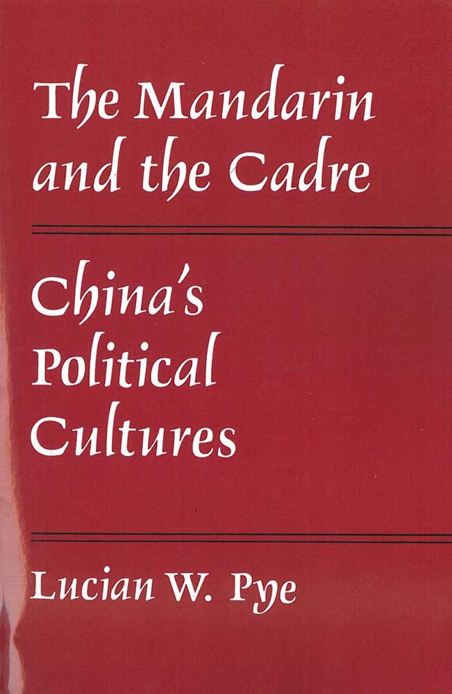 The Mandarin and the Cadre: Chinas Political Cultures (Volume 59) (Michigan Monographs In Chinese Studies)