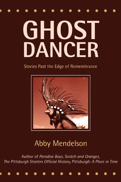 GHOST DANCER: STORIES PAST THE EDGE OF REMEMBRANCE