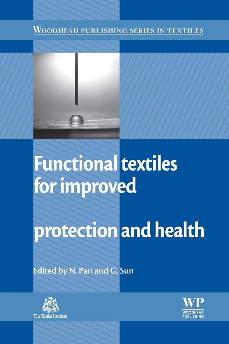 Functional Textiles for Improved Performance, Protection and Health (Woodhead Publishing Series in Textiles)
