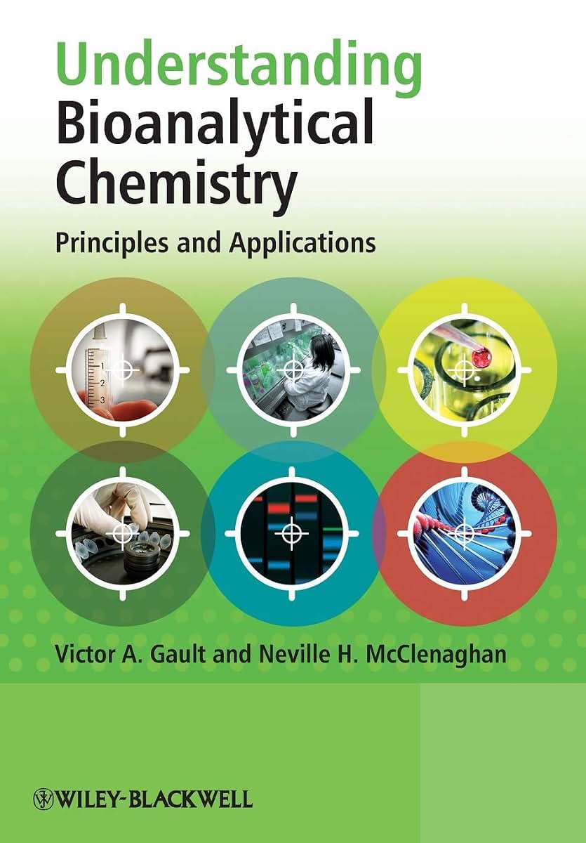 Understanding Bioanalytical Chemistry: Principles and Applications