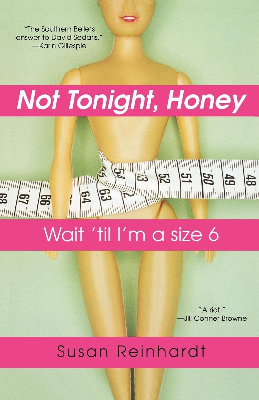 Not Tonight, Honey: Wait 'Til I'm a Size 6