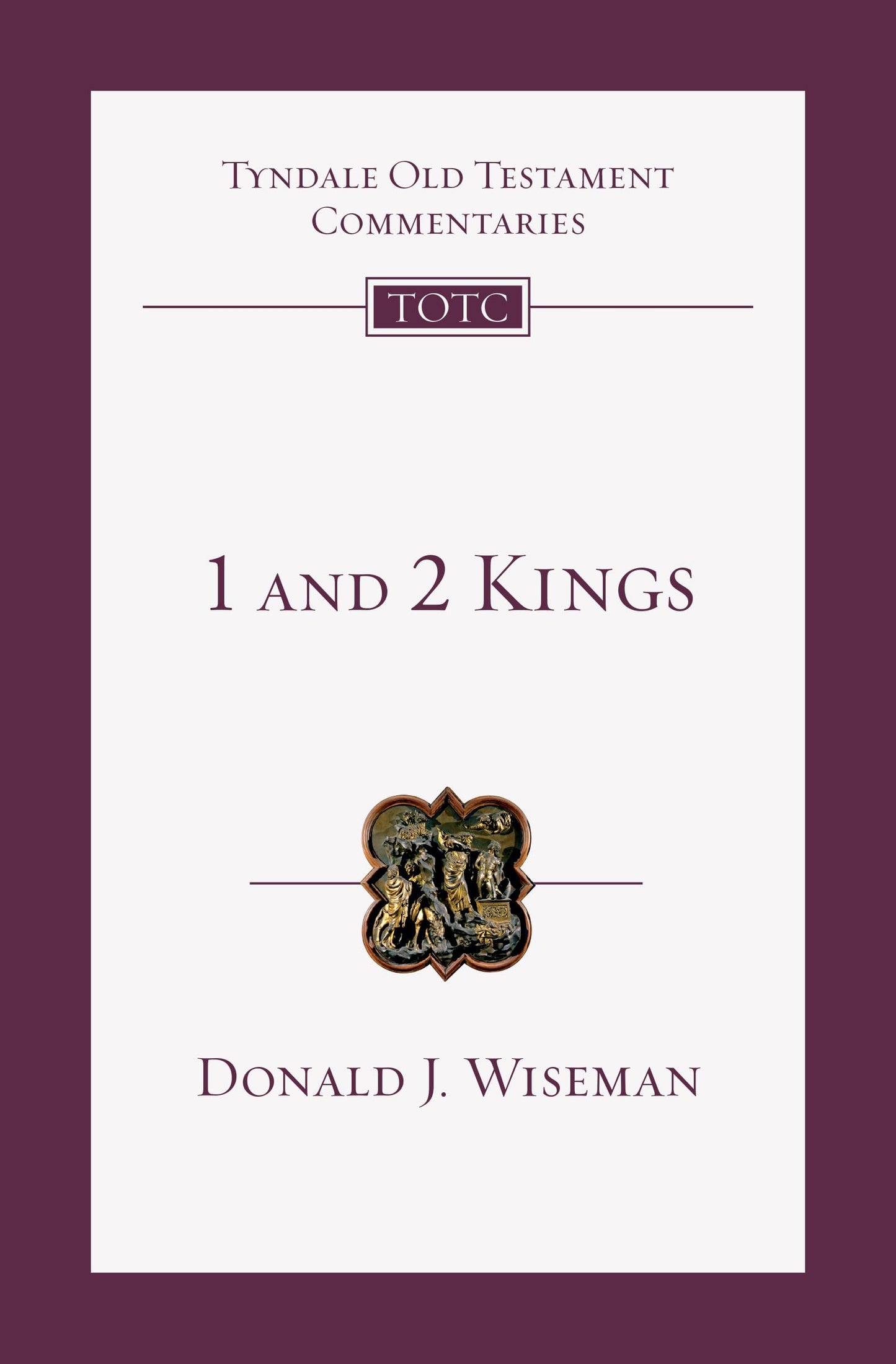 1 and 2 Kings: An Introduction and Commentary (Volume 9) (Tyndale Old Testament Commentaries)
