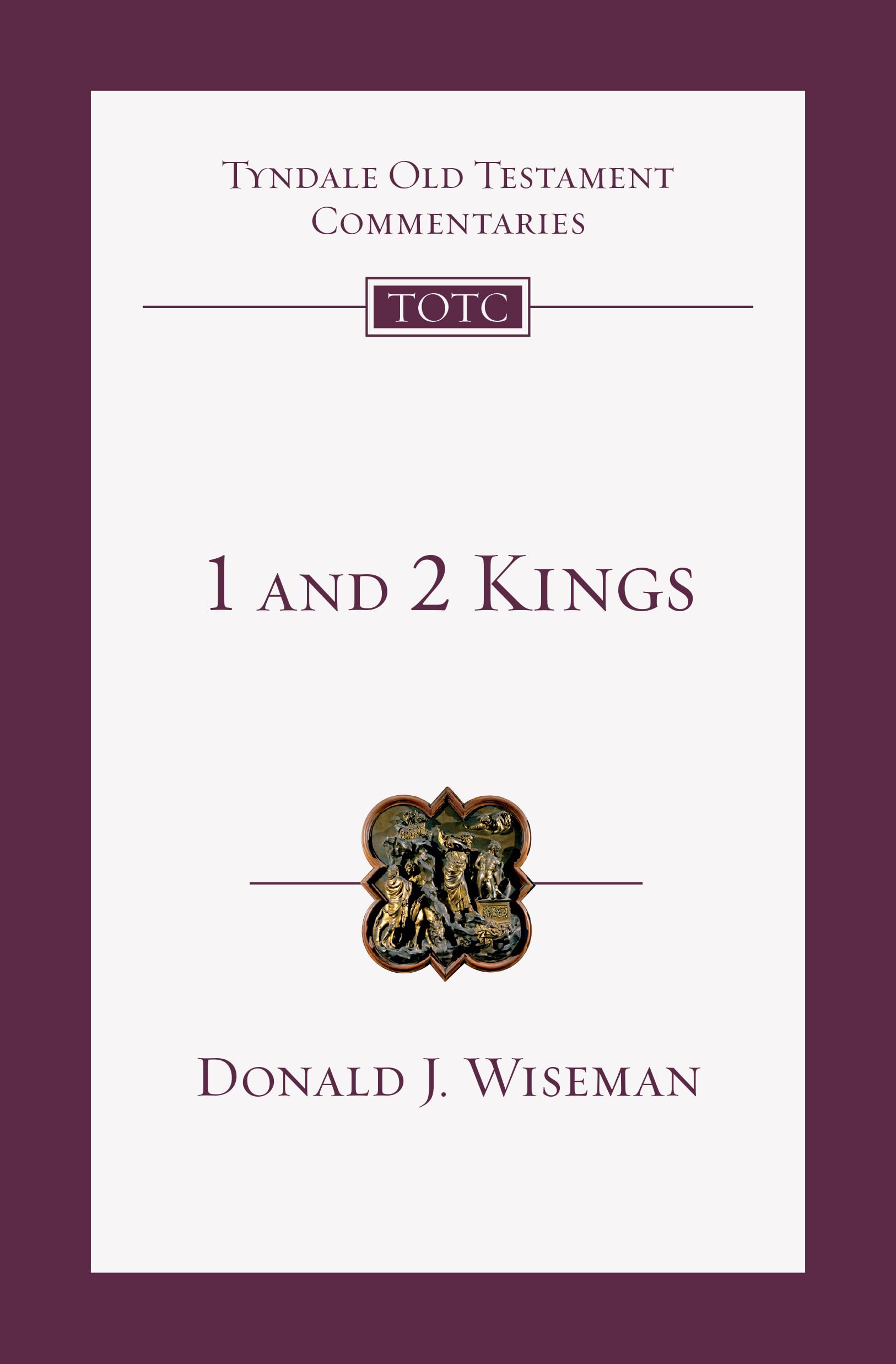 1 and 2 Kings: An Introduction and Commentary (Volume 9) (Tyndale Old Testament Commentaries)