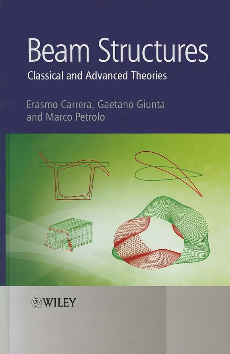 Beam Structures: Classical and Advanced Theories