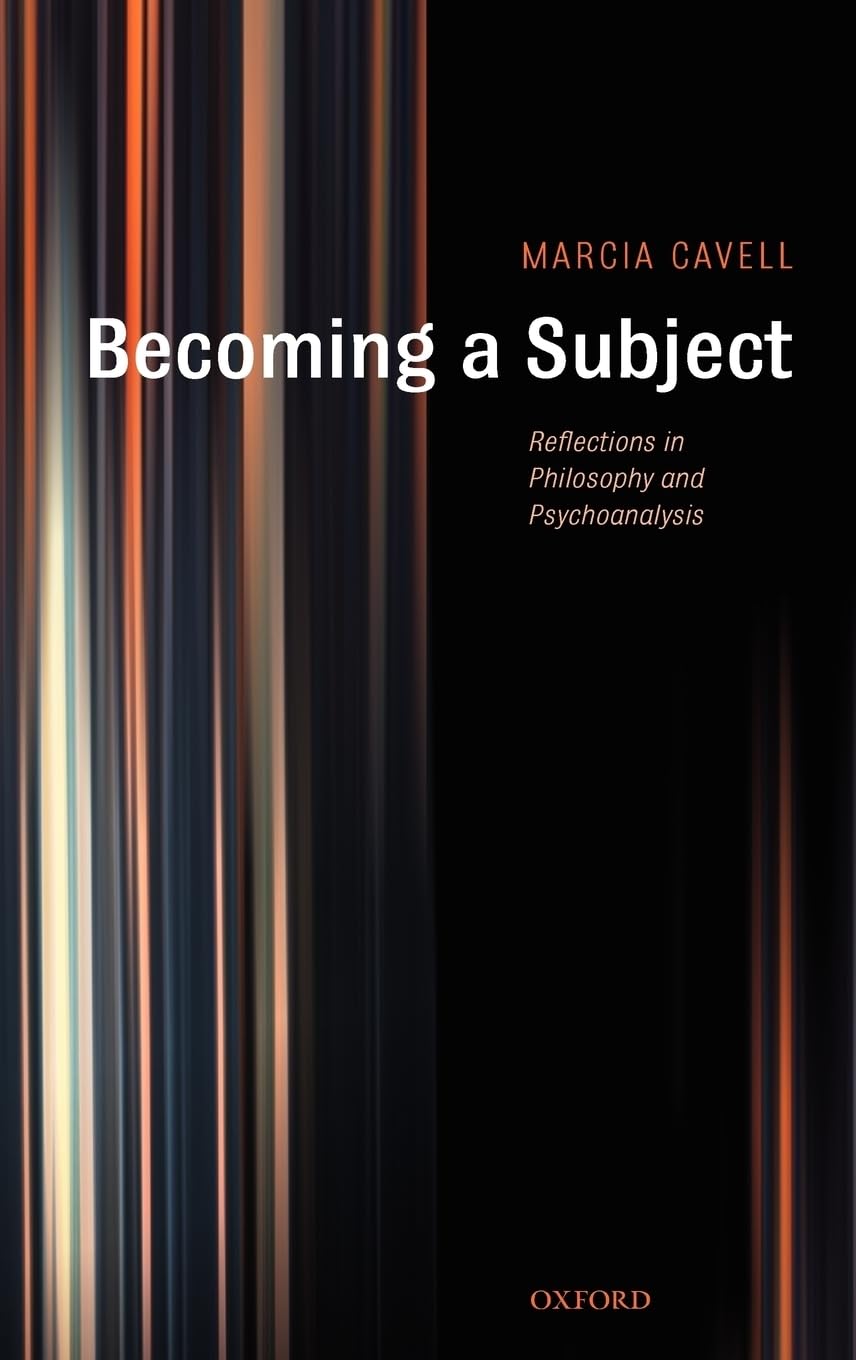 Becoming a Subject: Reflections in Philosophy and Psychoanalysis
