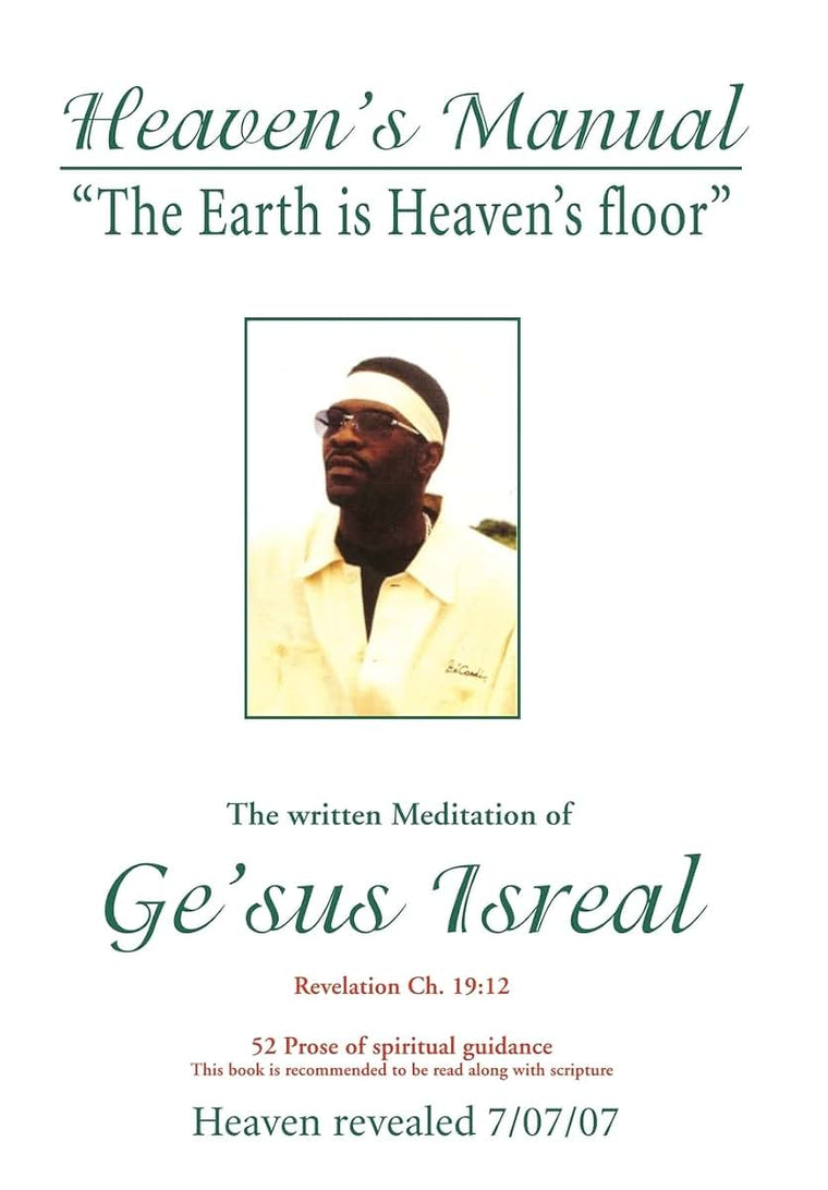 Heaven's Manual: The written Meditation of Ge'sus Isreal