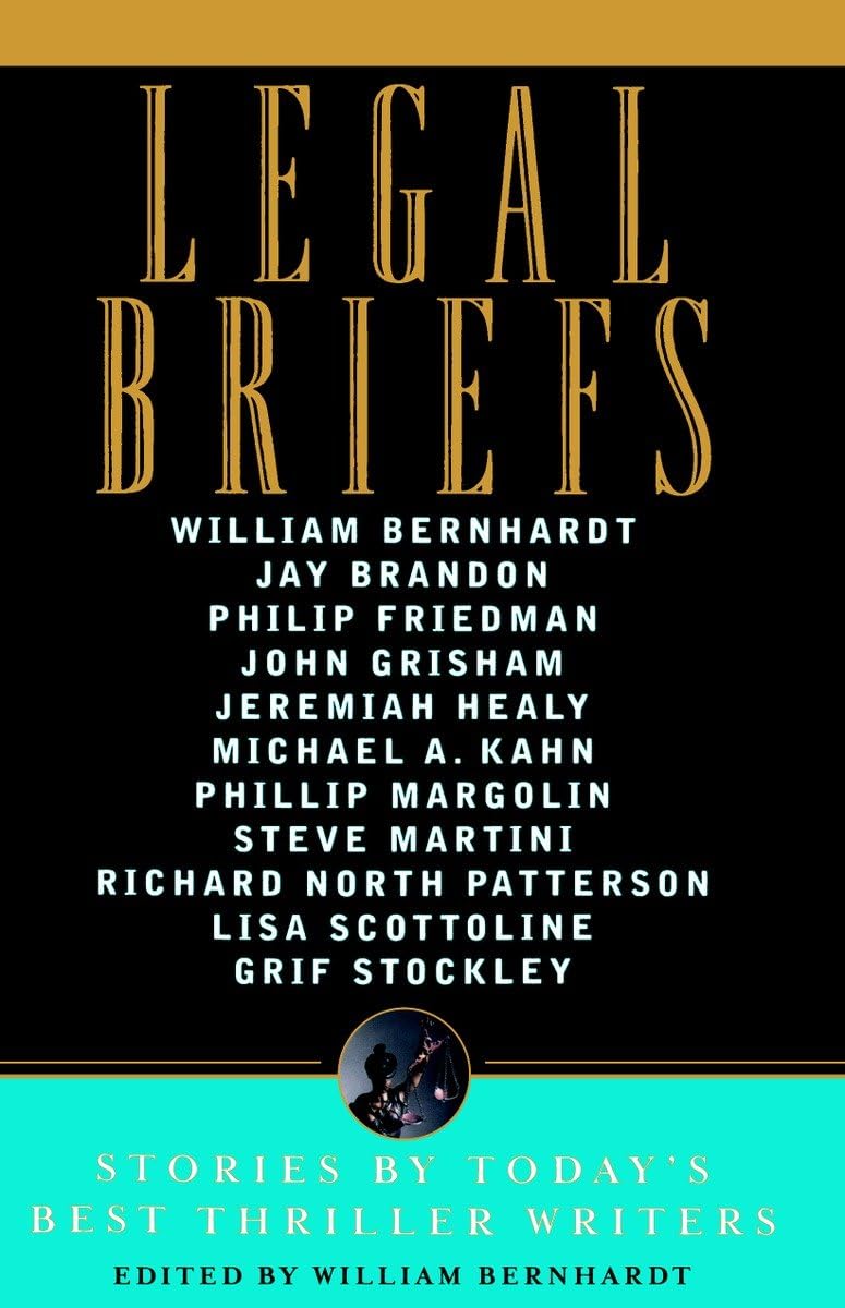 Legal Briefs: Short Stories by Today's Best Thriller Writers