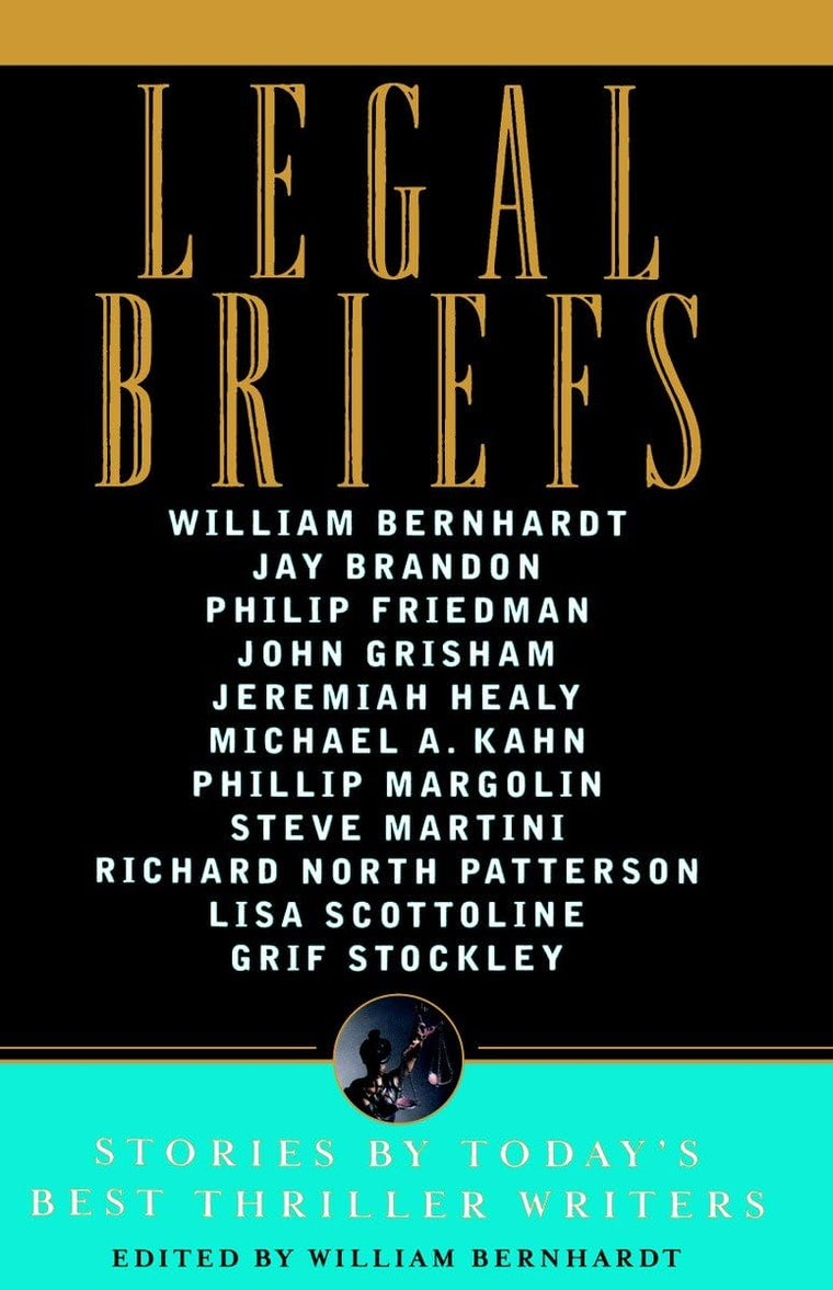 Legal Briefs: Short Stories by Today's Best Thriller Writers