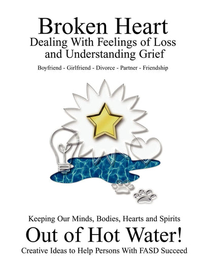 Broken Heart: Dealing with Feelings of Loss and Understanding Grief
