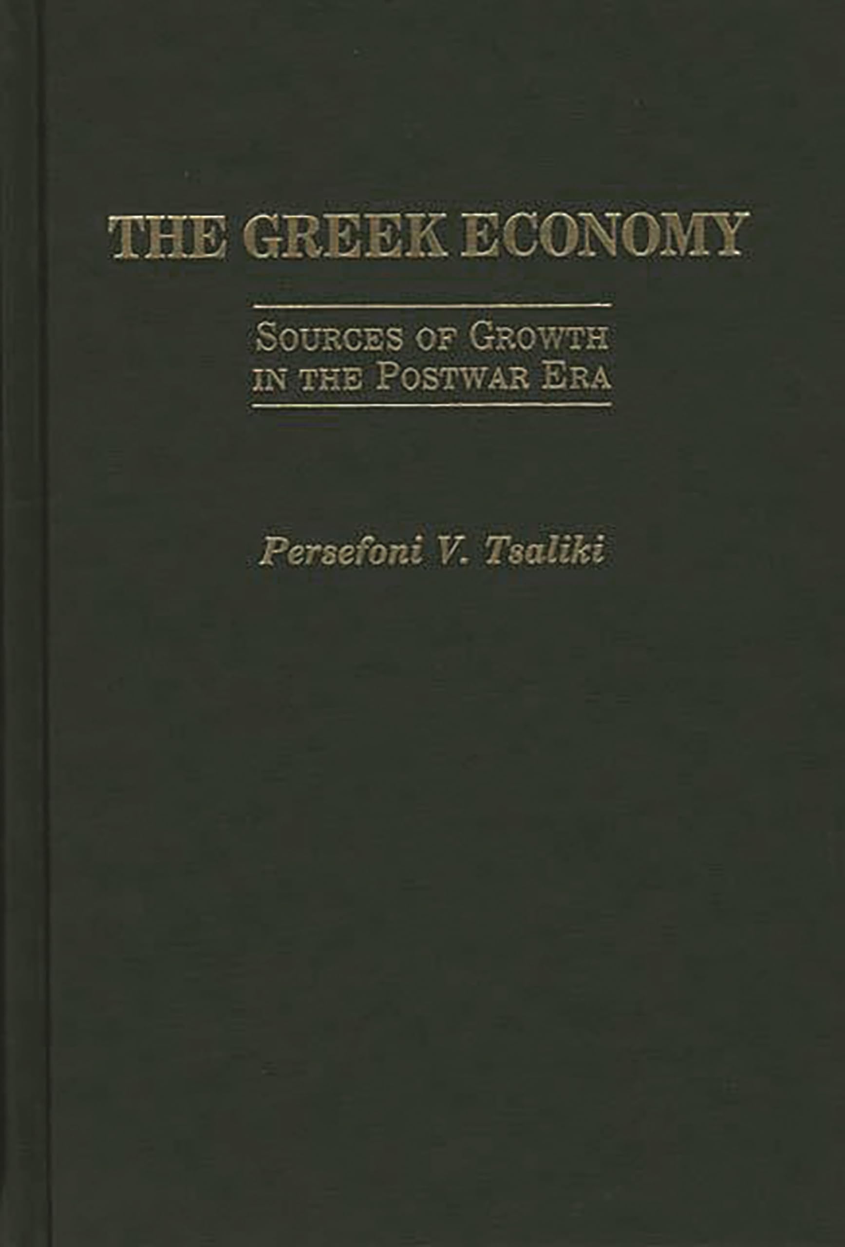 The Greek Economy: Sources of Growth in the Postwar Era (Contributions in Comparative Colonial)
