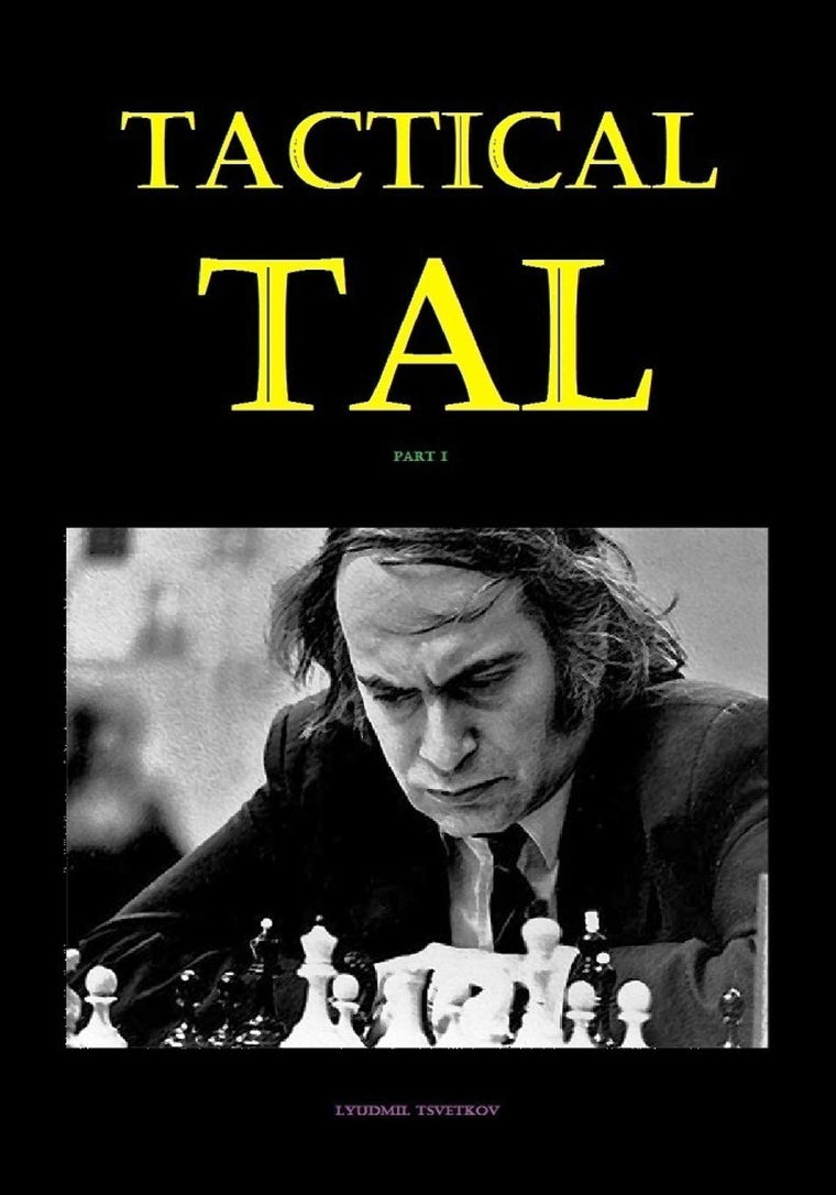 Tactical Tal: Part I
