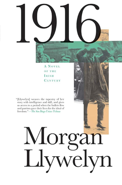 1916: A Novel of the Irish Rebellion (Irish Century, 1)