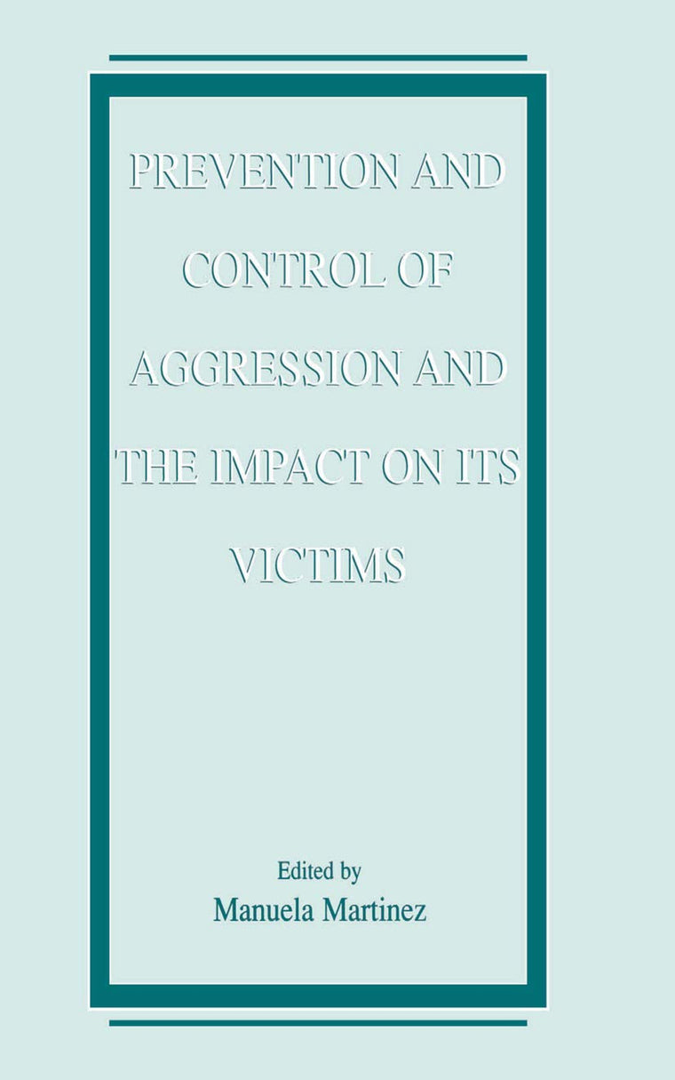 Prevention and Control of Aggression and the Impact on its Victims