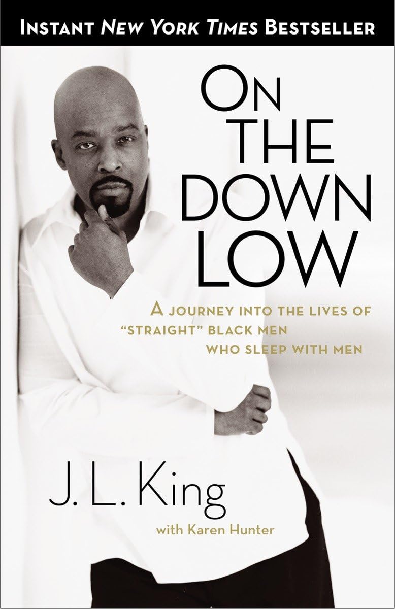 On the Down Low: A Journey into the Lives of 'Straight' Black Men Who Sleep with Men