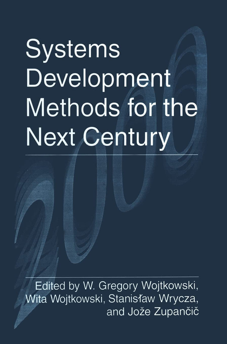 Systems Development Methods for the Next Century (Physics of Atoms and Molecules)