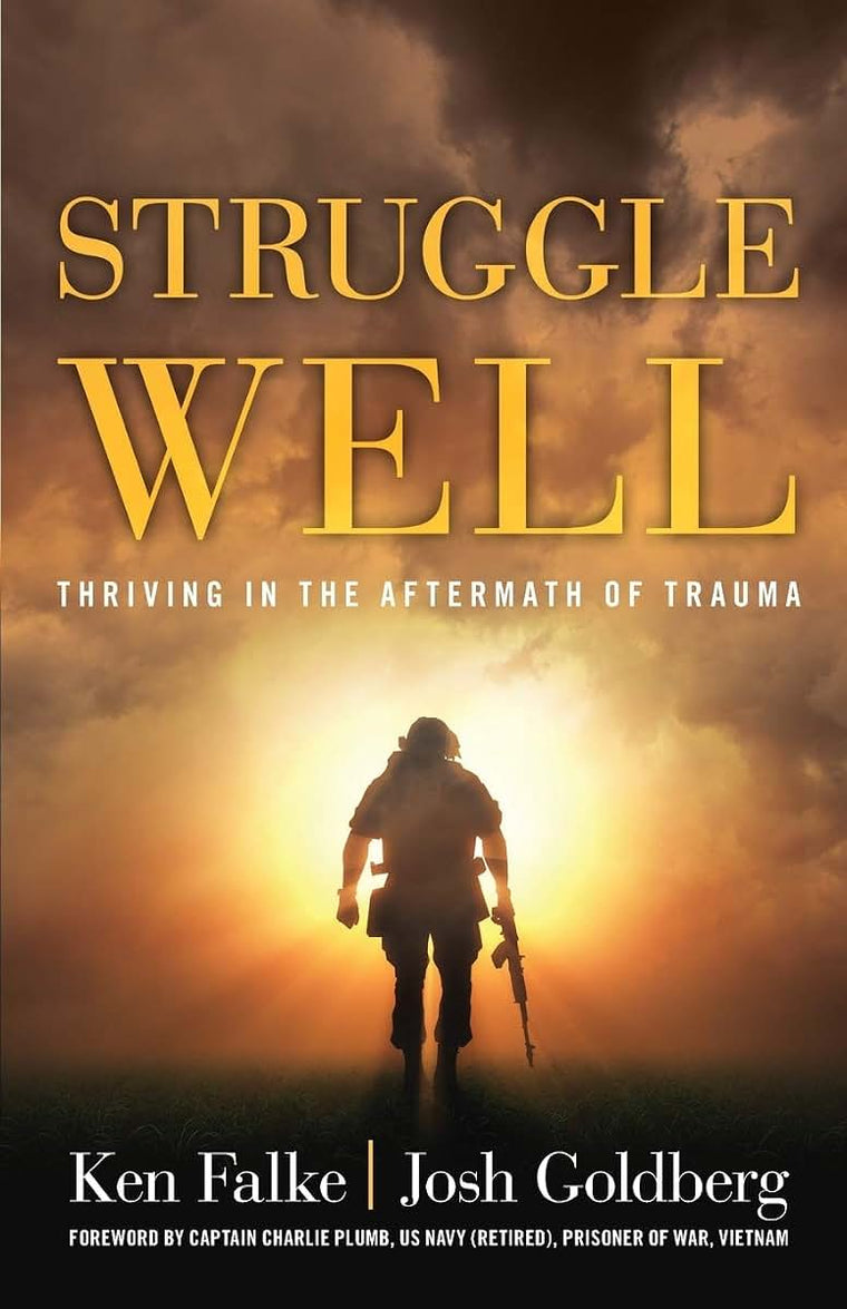 Struggle Well: Thriving in the Aftermath of Trauma
